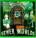 Screaming Trees : Other Worlds